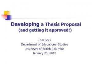 Developing a Thesis Proposal and getting it approved