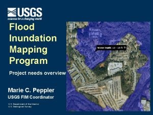 Flood Inundation Mapping Program Project needs overview Marie