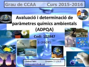 Grau de CCAA Curs 2015 2016 Avaluaci i