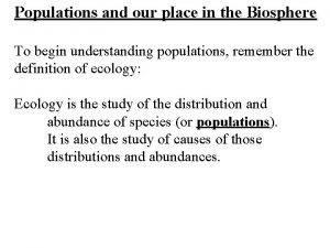 Populations and our place in the Biosphere To
