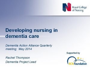 Developing nursing in dementia care Dementia Action Alliance