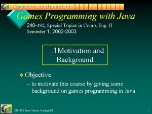 Games Programming with Java 240 492 Special Topics