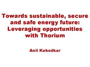 Towards sustainable secure and safe energy future Leveraging