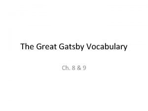 The Great Gatsby Vocabulary Ch 8 9 Inexplicable