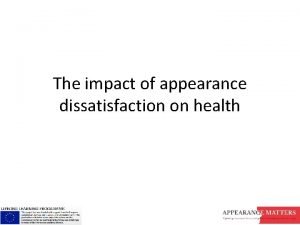 The impact of appearance dissatisfaction on health Goals