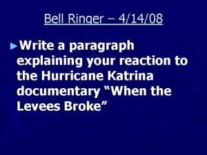 Bell Ringer 41408 Write a paragraph explaining your