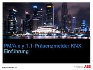 PMA x y 1 1 Prsenzmelder KNX Einfhrung