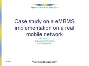 Case study on a e MBMS implementation on