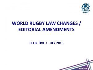 WORLD RUGBY LAW CHANGES EDITORIAL AMENDMENTS EFFECTIVE 1