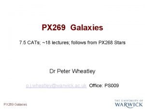 PX 269 Galaxies 7 5 CATs 18 lectures