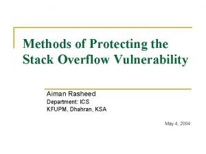 Methods of Protecting the Stack Overflow Vulnerability Aiman