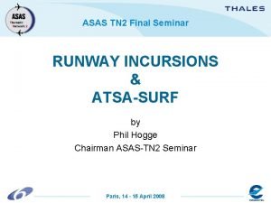 ASAS TN 2 Final Seminar RUNWAY INCURSIONS ATSASURF