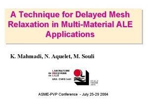 A Technique for Delayed Mesh Relaxation in MultiMaterial