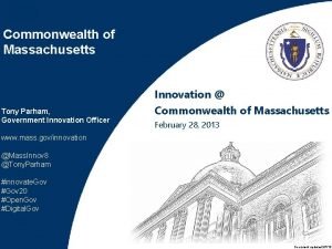 Commonwealth of Massachusetts Tony Parham Government Innovation Officer