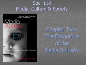 Soc 118 Media Culture Society Chapter Two The