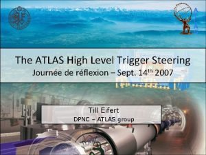 The ATLAS High Level Trigger Steering Journe de