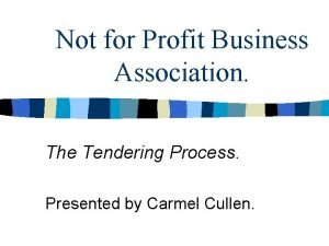 Not for Profit Business Association The Tendering Process