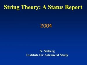 String Theory A Status Report 2004 N Seiberg