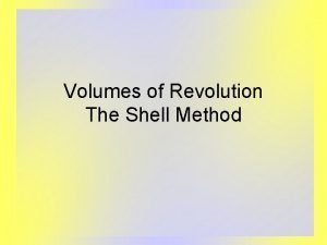 Shell method