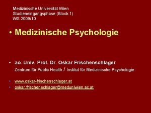 Medizinische Universitt Wien Studieneingangsphase Block 1 WS 200910