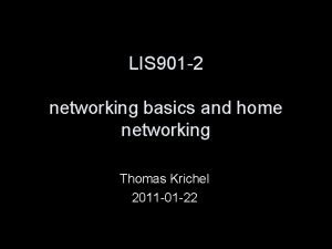 LIS 901 2 networking basics and home networking