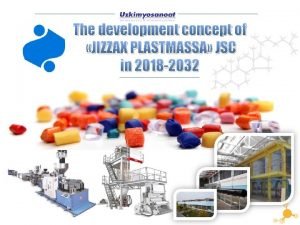 The development concept of JIZZAX PLASTMASSA JSC in