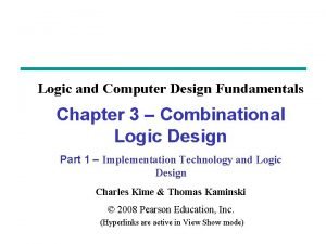 Logic and Computer Design Fundamentals Chapter 3 Combinational