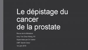 Le dpistage du cancer de la prostate Revue