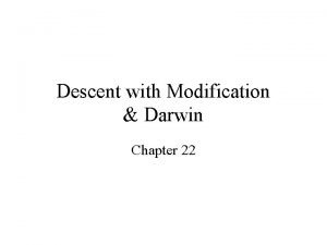 Descent with Modification Darwin Chapter 22 Early Contributions