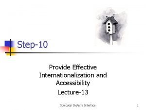 Step10 Provide Effective Internationalization and Accessibility Lecture13 Computer