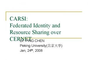 CARSI Federated Identity and Resource Sharing over CERNET
