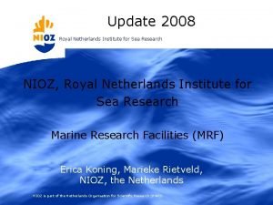 Update 2008 Royal Netherlands Institute for Sea Research