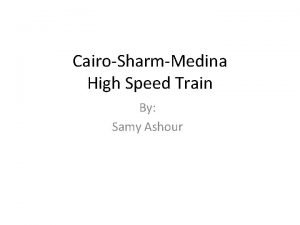 CairoSharmMedina High Speed Train By Samy Ashour Numerous