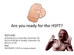 Are you ready for the HSPT TESTS ARE