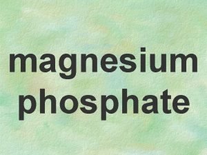 magnesium phosphate ANSWER Mg 3PO 42 KCl O