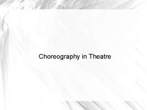 Choreography in Theatre The Follies the beginning of