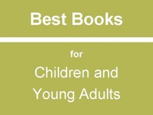 Best Books for Children and Young Adults Best