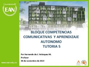 BLOQUE COMPETENCIAS COMUNICATIVAS Y APRENDIZAJE AUTONOMO TUTORIA 5