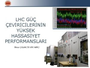 LHC G EVRCLERNN YKSEK HASSASYET PERFORMANSLARI lknur OLAK