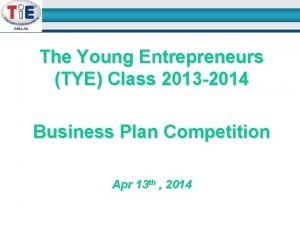 The Young Entrepreneurs TYE Class 2013 2014 Business