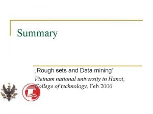 Summary Rough sets and Data mining Vietnam national