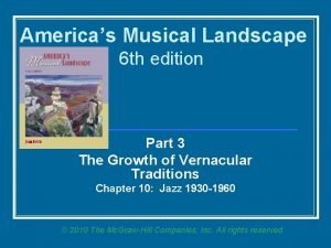 Americas Musical Landscape 6 th edition Part 3