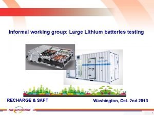 Informal working group Large Lithium batteries testing RECHARGE