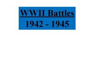 WWII Battles 1942 1945 I Overview of Military