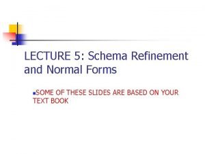 Schema refinement and normal forms
