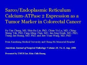 SarcoEndoplasmic Reticulum CalciumATPase 2 Expression as a Tumor