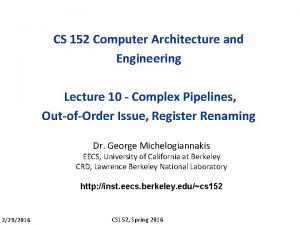 CS 152 Computer Architecture and Engineering Lecture 10