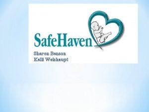 Sharon Benson Kelli Weishaupt What does the Safe