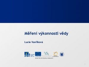 Men vkonnosti vdy Lucie Vavkov 1 Agenda vda