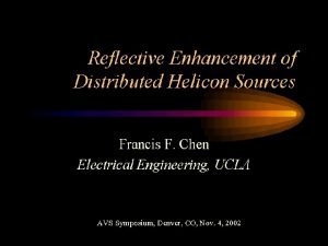 Commercial helicon sources inject plasma into a fieldfree